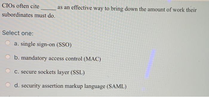 CIOs often cite as an effective way to bring down