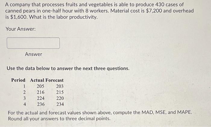 A company that processes fruits and vegetables is