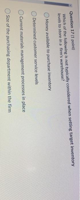 Question 17 (1 point) Which of the following is