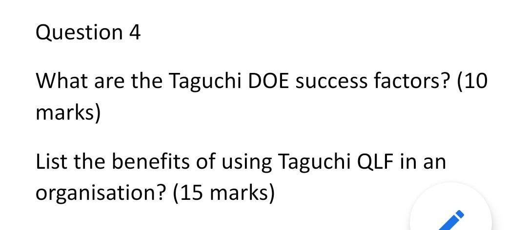 Question 4 What are the Taguchi DOE success