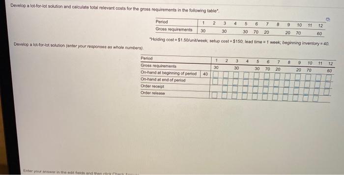 Develop a lot-for-lot solution and calculate