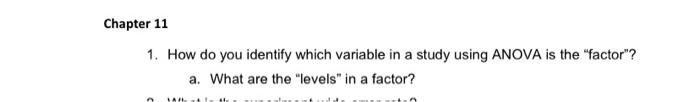 Chapter 11 1. How do you identify which variable