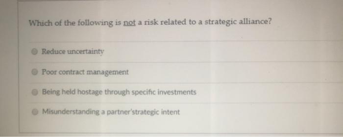 Which of the following is not a risk related to a