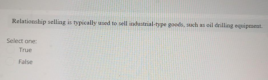 42 Relationship selling is typically used to sell