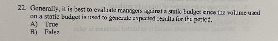 22. Generally, it is best to evaluate managers