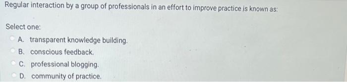 Regular interaction by a group of professionals