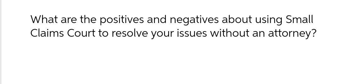 What are the positives and negatives about using