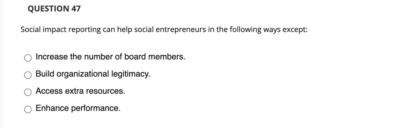 Question 47 QUESTION 47 Social impact reporting