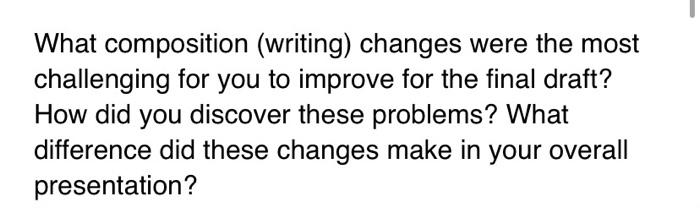 What composition (writing) changes were the most