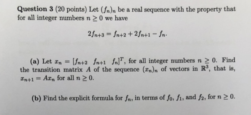 Question 3 (20 points) Let (fn)n be a real