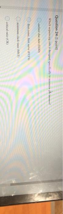Question 24 (1 point) Which sequencing rule is