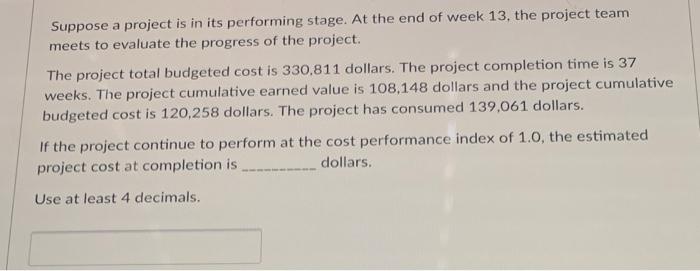 ANSWER?? Suppose a project is in its performing