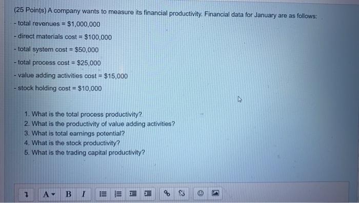PRODUCTIVITY ANALYSIS (25 Points) A company wants