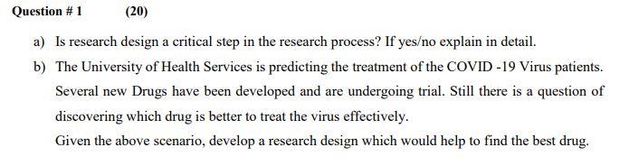 Question #1 (20) a) Is research design a critical