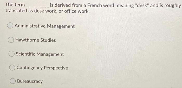 The term is derived from a French word meaning