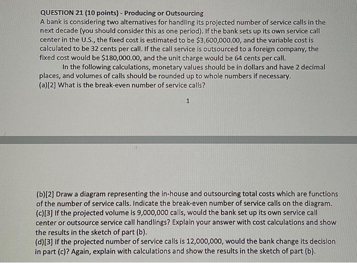 QUESTION 21 (10 points) - Producing or