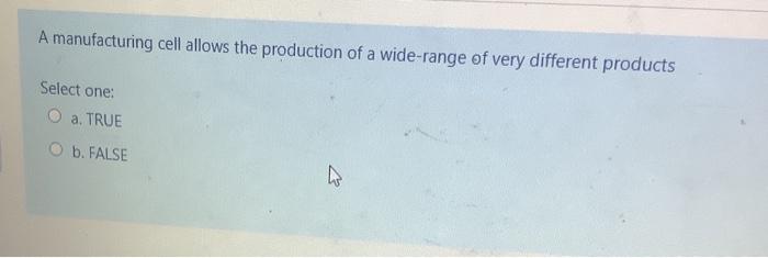 A manufacturing cell allows the production of a
