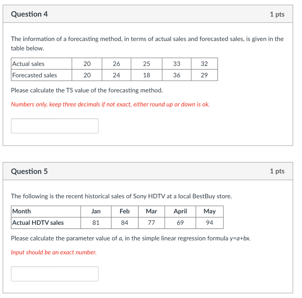 Question 4 1 pts The information of a forecasting