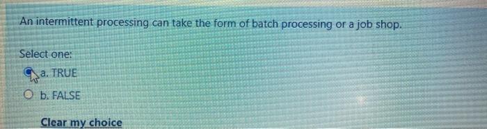 An intermittent processing can take the form of