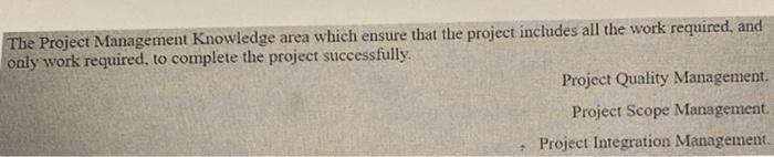 The Project Management Knowledge area which