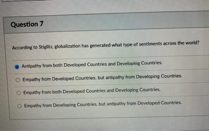 Question 7 According to Stiglitz, globalization