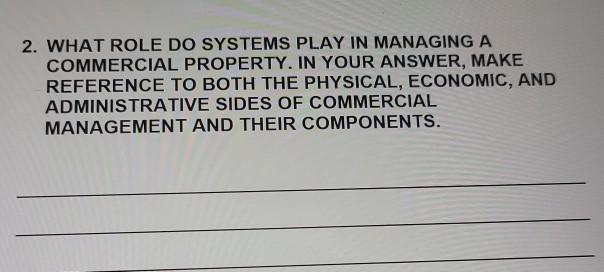 need proper answer 2. WHAT ROLE DO SYSTEMS PLAY