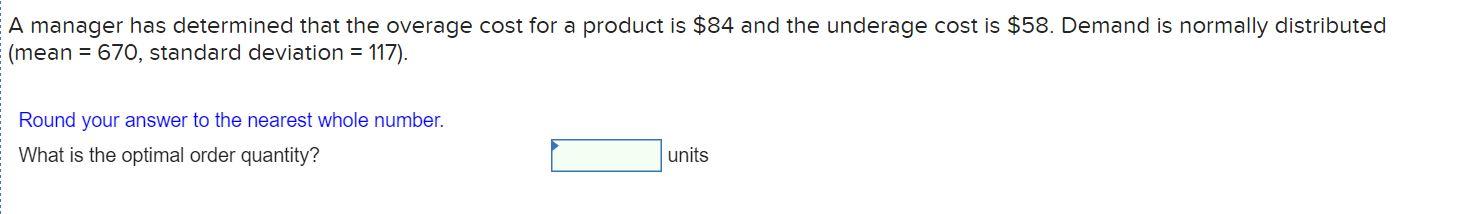 A manager has determined that the overage cost