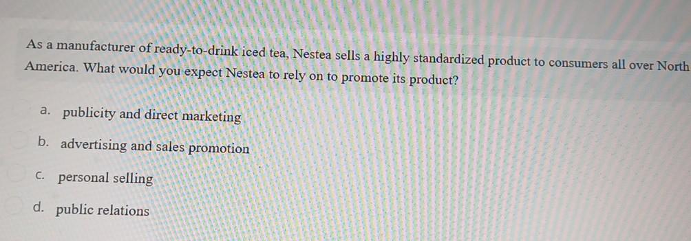 44 As a manufacturer of ready-to-drink iced tea,