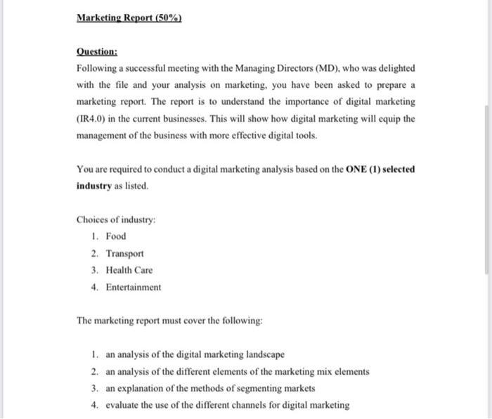 Marketing Report (50%) Question: Following a
