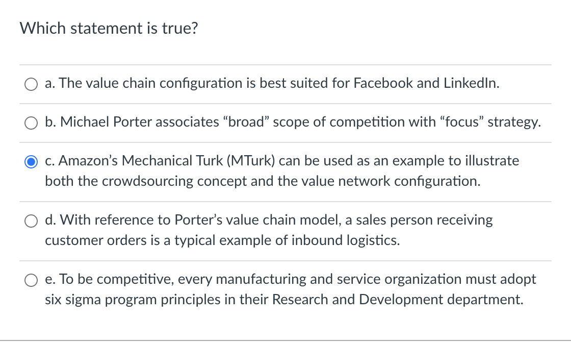 Which statement is true? a. The value chain
