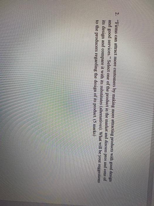 2. "Firms can attract more customers by making