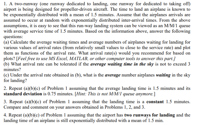 1. A two-runway (one runway dedicated to landing,