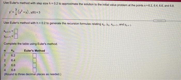 Use Euler's method with step size h = 0.2 to