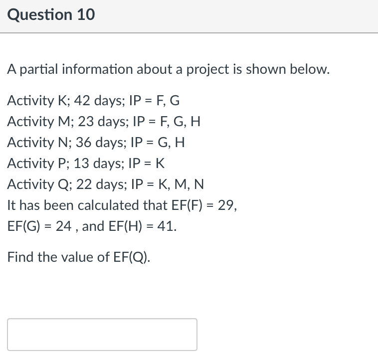 Question 10 A partial information about a project