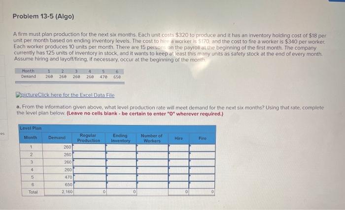 Problem 13-5 (Algo) A firm must plan production