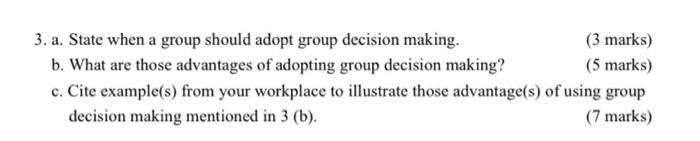 3. a. State when a group should adopt group