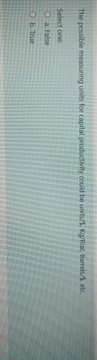 The possible measuring units for capital