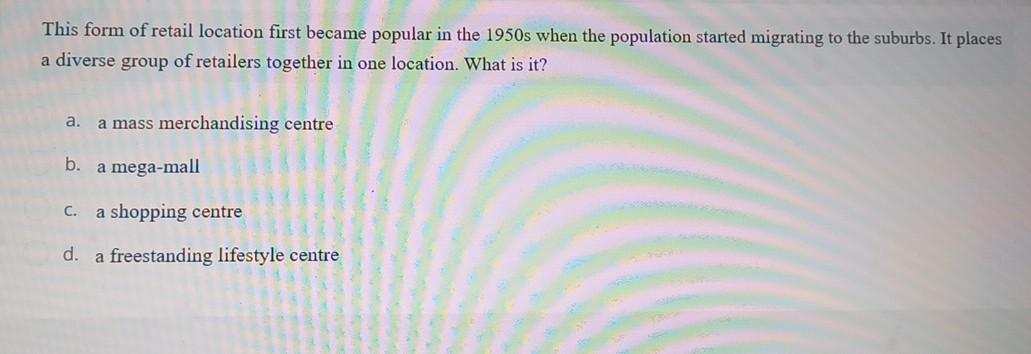 58 This form of retail location first became
