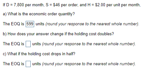 If D = 7,800 per month, S = 546 per order, and H
