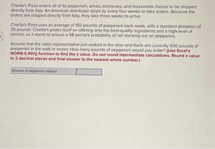Charlie's Pizza orders all of its pepperoni,