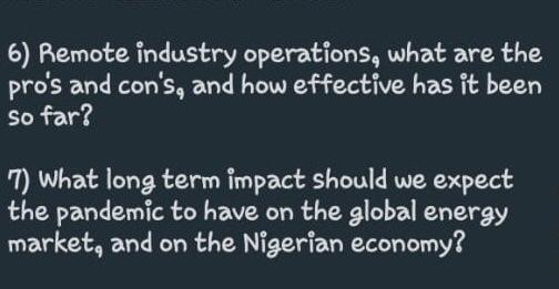 6) Remote industry operations, what are the pro's