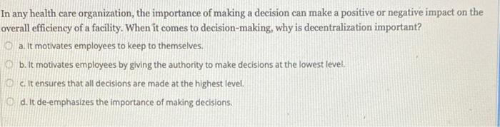 In any health care organization, the importance