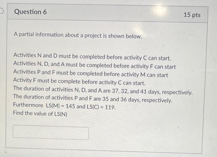 Activities N and D must be completed before