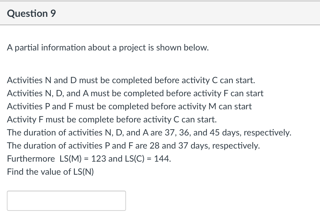Question 9 A partial information about a project