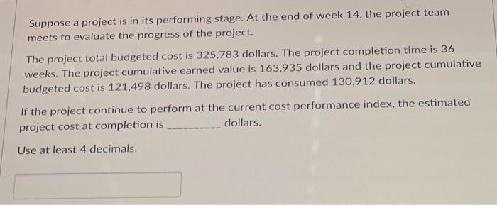 need HELP ASAP ! Suppose a project is in its