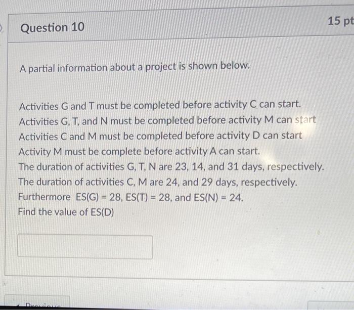 Activities G and T must be completed before