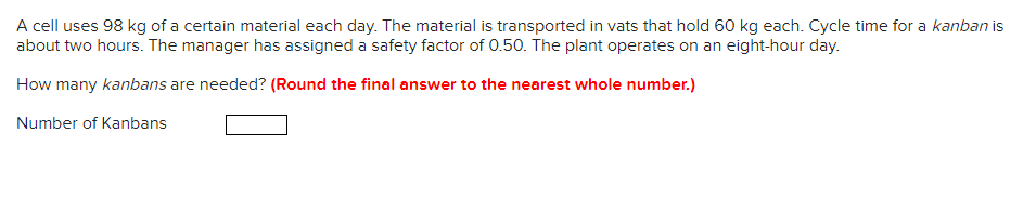 A cell uses 98 kg of a certain material each day.