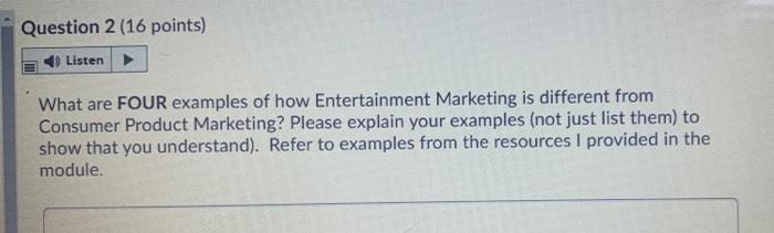 Question 2 (16 points) Listen What are FOUR