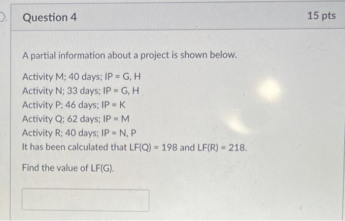 A partial information about a project is shown