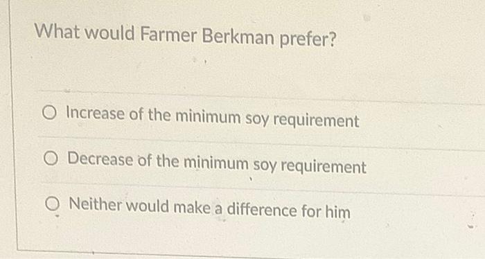 Recall Farmer Berkman's Problem from class: